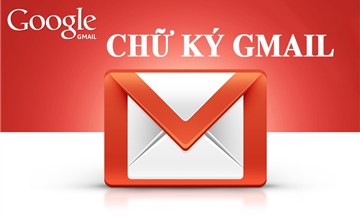 Bạn đã biết tạo chữ ký email đẹp trên Gmail của Google?
